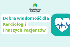 Dobra wiadomość dla Kardiologii i naszych Pacjentów
